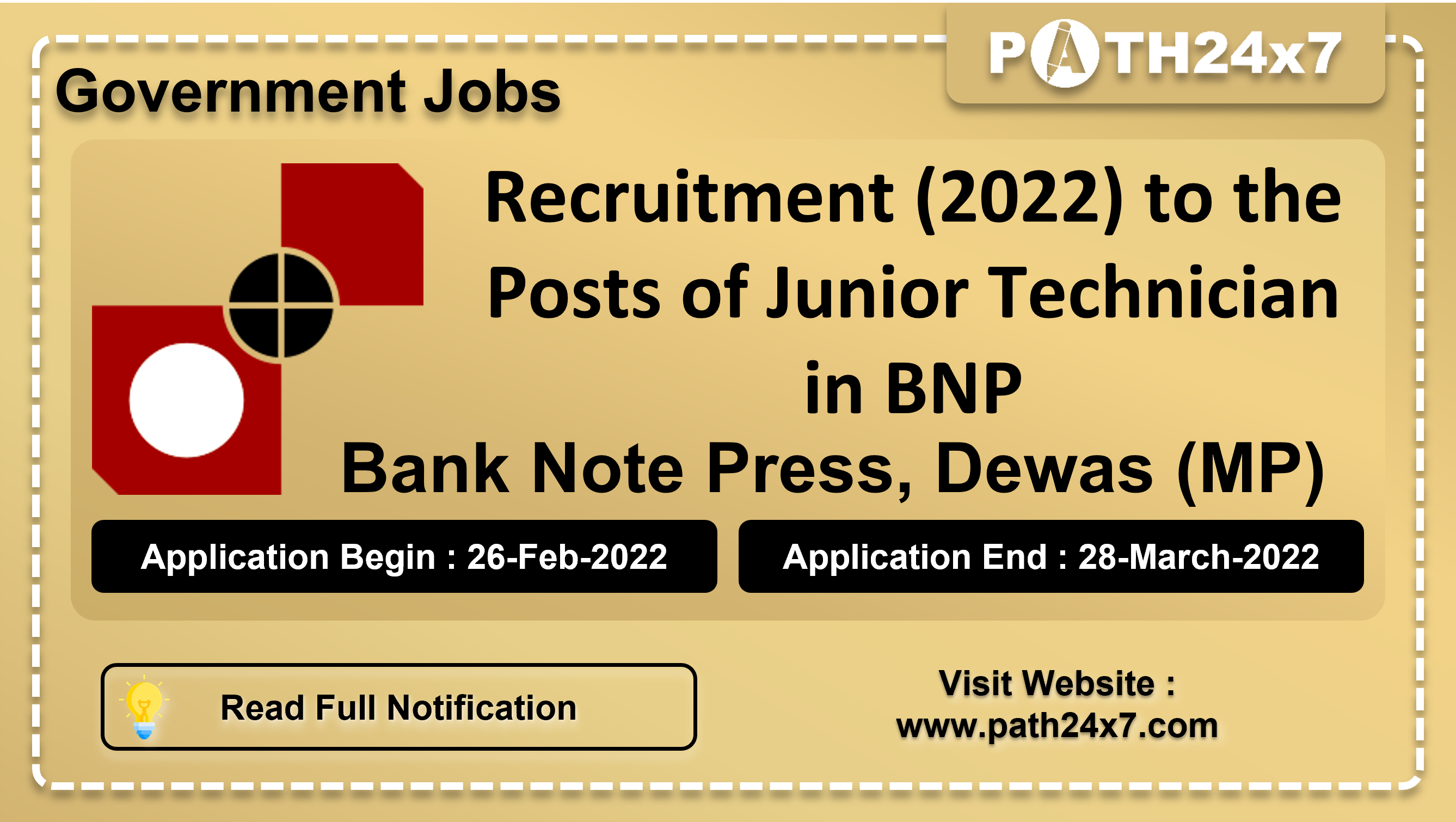 Recruitment (2022) to the Posts of Junior Technician in BNP, No. of Vacancies - 81, Important Dates, Application Fees, Age Limit, Educational Criteria, Physical Criteria, Vacancy Details, How to Apply By Online | Bank Note Press, Dewas (MP)